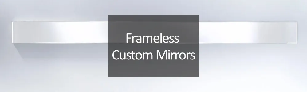custom frameless mirror made to measure