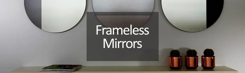 Frameless Wall Mirrors