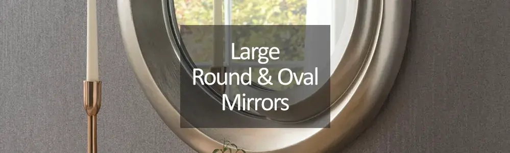 Large Round and Oval Mirrors