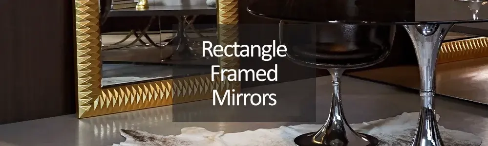 Rectangular Framed Mirrors