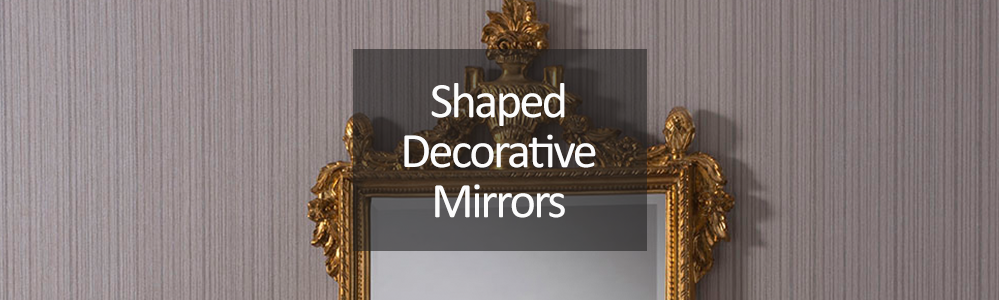 Shaped Decorative Mirrors
